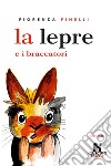 La lepre e i braccatori libro