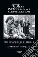 Van Der Graaf Generator. Generatori di emozioni libro