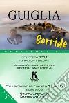 Guiglia sorride. Concorso 2024. Per racconti «brillanti». Vol. 1: Scrittori A-J libro di Ventura G. L. (cur.)