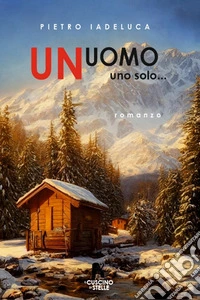 Un uomo. Uno solo... libro