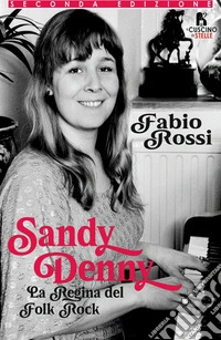 Sandy Denny. La regina del folk rock libro