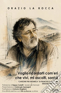 «Voglio ricordarti com'eri che vivi, mi ascolti, sorridi». «Canzone per un'amica» di Francesco Guccini sessant'anni dopo libro