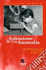 Astrazione di una anomalia libro