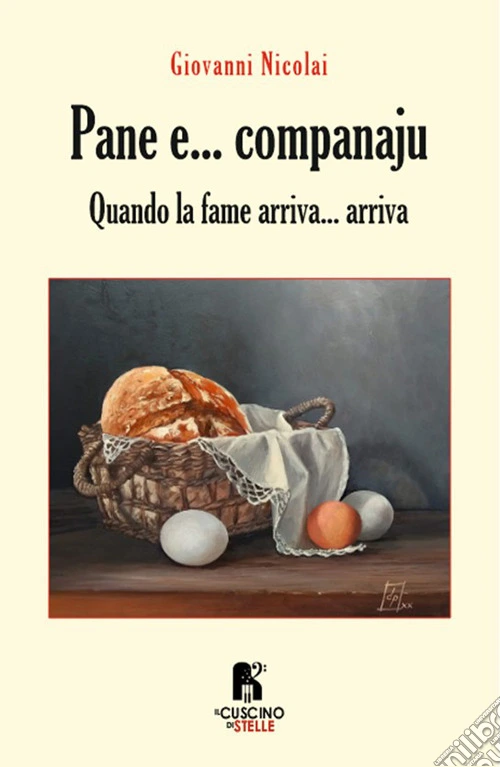 Pane e... companaju. Quando la fame arriva... arriva