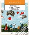 Pedagogia della gioia®. Educare coltivando la felicità libro di Lombardi Monica