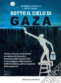 Sotto il cielo di Gaza libro