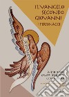 Il Vangelo secondo Giovanni. I personaggi. Sussidio per i gruppi d'ascolto e di catechesi libro di Comunità monastica di Marango (cur.)