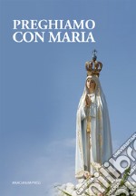 Preghiamo con Maria libro