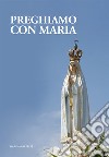 Preghiamo con Maria libro