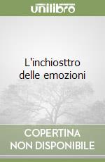 L'inchiosttro delle emozioni libro