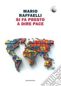 Si fa presto a dire pace