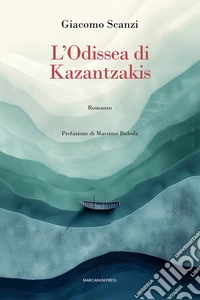 L'odissea di Kazantzakis libro