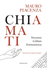 Chiamati. Vocazione, celibato, testimonianza libro