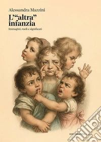 L'«altra infanzia». Immagini, ruoli e significati libro