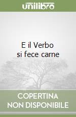 E il Verbo si fece carne libro