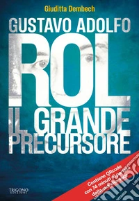 Gustavo Rol. Il grande precursore libro