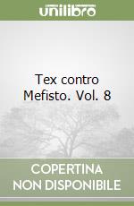 Tex contro Mefisto. Vol. 8 libro