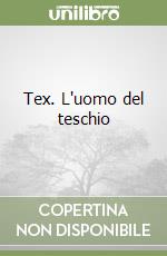 Tex. L'uomo del teschio libro