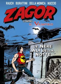 Le nere ali della notte. Zagor contro il vampiro. Vol. 3 libro