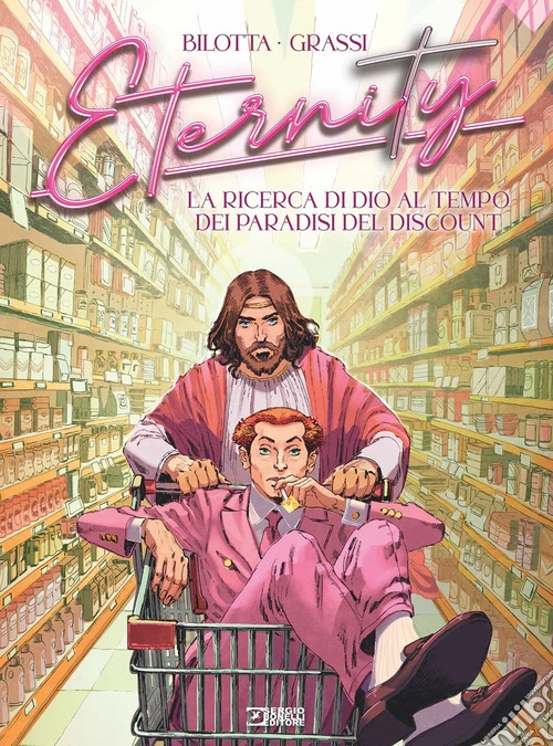 Eternity. Vol. 8: La ricerca di Dio al tempo dei paradisi del discount