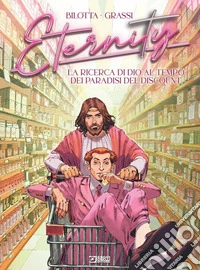 Eternity. Vol. 8: La ricerca di Dio al tempo dei paradisi del discount libro
