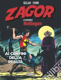 Zagor contro Hellingen. Vol. 4: Ai confini della realtà libro