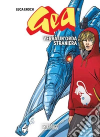 Gea. Vol. 8: Verrà un'orda straniera libro