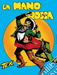Tex collezione book. Vol. 1: La mano rossa libro
