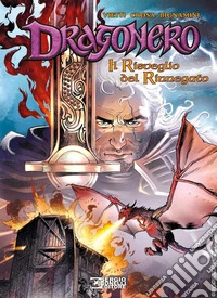 Il risveglio del rinnegato. Dragonero libro
