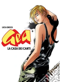 Gea. Vol. 9: La casa dei canti libro