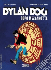 Dylan Dog. Dopo mezzanotte libro