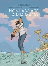 Non lasciare la mia mano libro