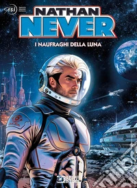 Nathan Never. I naufraghi della luna libro