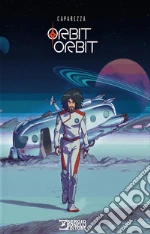 Orbit orbit. Ediz. deluxe libro