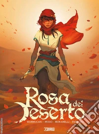 Rosa del deserto. Un tempo, la ragazza libro