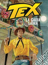 Tex. La gazza ladra libro