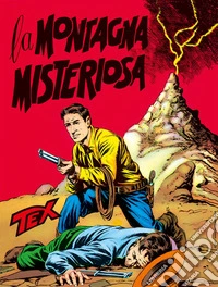 Tex collezione book. Vol. 15: La montagna misteriosa libro