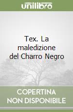 Tex. La maledizione del Charro Negro libro