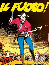 Tex collezione book. Vol. 16: Il fuoco! libro