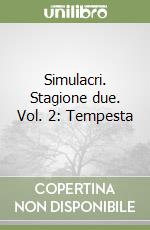 Simulacri. Stagione due. Vol. 2: Tempesta libro