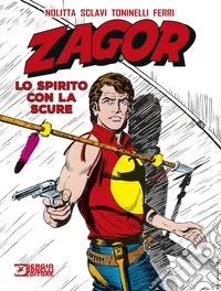 Zagor. Lo spirito con la scure