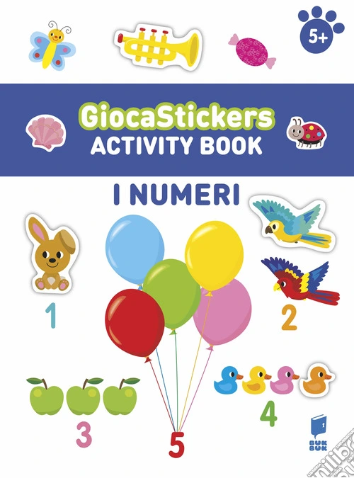 I numeri. Giocastickers. Ediz. illustrata