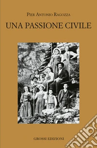 Una passione civile libro