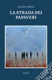 La strada dei papaveri libro