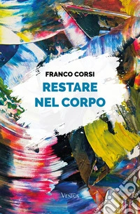 Restare nel corpo libro