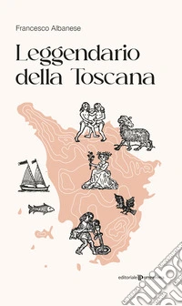 Leggendario della Toscana libro