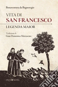 Vita di san Francesco. Legenda maior libro
