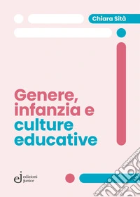 Genere, infanzia e culture educative libro