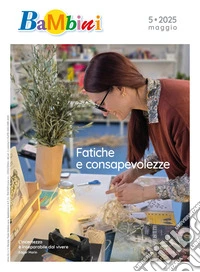 Bambini. A crescere si comincia da... (2025). Vol. 5: Fatiche e consapevolezze libro