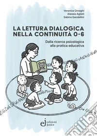 La lettura dialogica nella continuità 0-6 libro